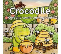 Crocodile: Cute and Comfy Coloring Book