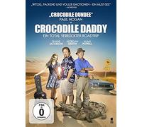 Crocodile Daddy - Ein total verrückter Roadtrip