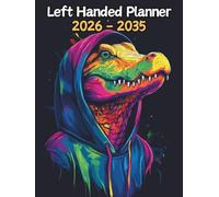 Crocodile Left Handed Planner: 10 Year Monthly | Large 120 Month Calendar | Gift For People Who Love Reptilian Animals, Reptile Lovers | Ideal for ... and Busy Individuals | 8.5 x 11 Inches | v1