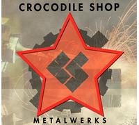 Crocodile Shop - Metalwerks