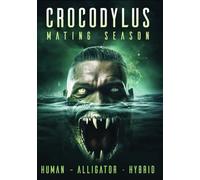 Crocodylus: Stagione degli amori [DVD]