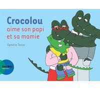 Crocolou aime son papi et sa mamie