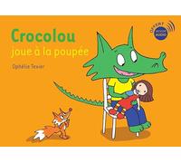 Crocolou joue à la poupée