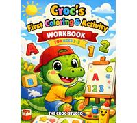 Croc's First Coloring Worksheet: Alphabet Tracing with Sample Words, Bold Coloring Pages, Numbers, Shapes, and Fun Learning Activities for Kids Ages 3-5