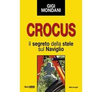 Crocus. Il segreto della stele sul Naviglio