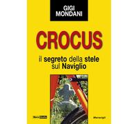 Crocus. Il segreto della stele sul Naviglio - 2024 - Meravigli