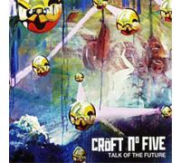 Croft No Five Talk of the Future (CD) Album
