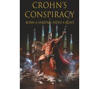 Crohn's Conspiracy: Born a Spartan, Fated a Runt