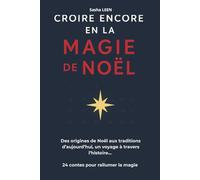 Croire encore en la Magie de Noël