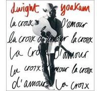Croix D'Amour by Dwight Yoakam (1999-12-28)