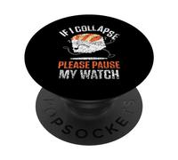 Crollo Per Favore Metti In Pausa Il Mio Orologio In Corsa PopSockets PopGrip Adesivo