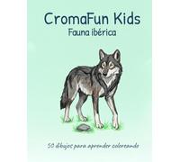 CromaFun Kids - Fauna ibérica: Libro con 50 dibujos para colorear para niños de 4 a 9 años