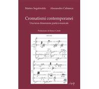 Cromatismi contemporanei. Una terza dimensione poetico-musicale