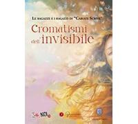 Cromatismi dell'invisibile