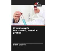Cromatografia: fondamenti, metodi e pratica