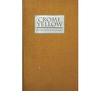 Crome Yellow: A House of Pomegranates Esoteric Edition