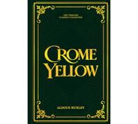 Crome Yellow: (Annotated)