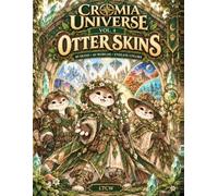 CROMIA UNIVERSE: VOL. 4 - OTTER SKINS: Fantasy Otter Coloring Book