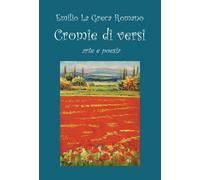 Cromie di versi. Arte e poesia - La Greca Romano Emilio