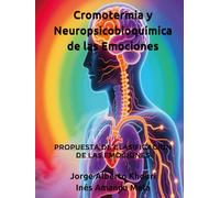 Cromotermia y Neuropsicobioquímica de las Emociones: Propuesta de clasificación de las Emociones