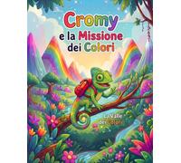 Cromy e la missione dei colori