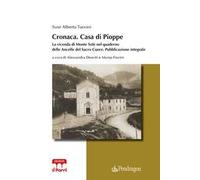 Cronaca. Casa di Pioppe. La vicenda di Monte Sole nel quaderno delle Ancelle del Sacro Cuore. Pubblicazione integrale