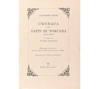 Cronaca dei fatti di Toscana (1845-1849) (ris. anast. 1948)