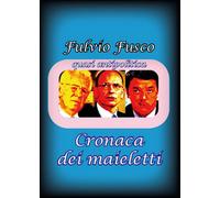 Cronaca dei maieletti - Fulvio Fusco, 2015, Youcanprint