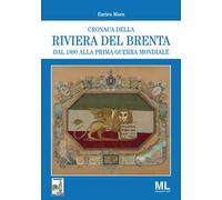 Cronaca della riviera del Brenta dal 1800 alla prima guerra mondiale