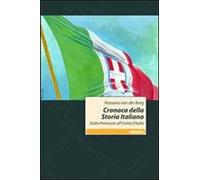Cronaca della storia italiana. Dalla preistoria all'unità d'Italia