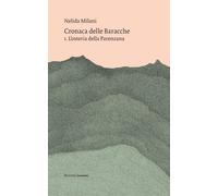 Cronaca delle Baracche. Vol. 1: L' osteria della Parenzana - 2021