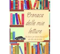 Cronaca delle mie letture. Un diario per tenere traccia dei libri che ho letto: formato Letter, intestazione, indice, pagine numerate per le recensioni, interno a colori