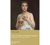 Cronaca di donne, da Pandora al pandoro. Appunti sparsi sul senso di colpa...