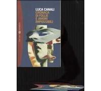 Cronaca di follie e amori impossibili