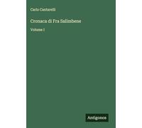 Cronaca di Fra Salimbene: Volume I
