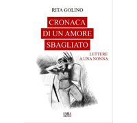 Cronaca di un amore sbagliato - [Emia Edizioni]