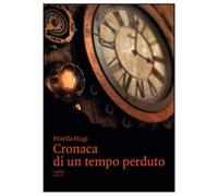 Cronaca di un tempo perduto