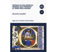 Cronaca di una battaglia. Dramma sulla prigionia al tempo della Meloria