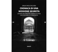 Cronaca di una missione segreta