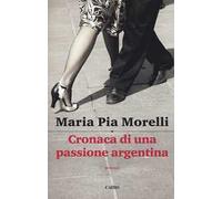 Cronaca di una passione argentina