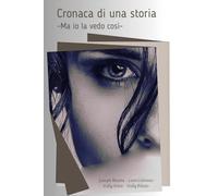 Cronaca di una storia. Ma io la vedo così