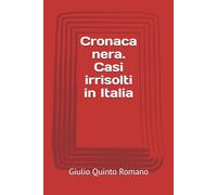 Cronaca nera. Casi irrisolti in Italia