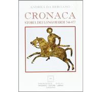 Cronaca. Storia dei longobardi. 744-877