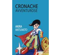 Cronache avventurose - Matsumoto Leiji