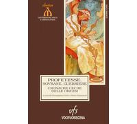 Libri Cronache Ceche Delle Origini. Profetesse, Sovrane, Guerriere