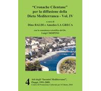 “Cronache Cilentane” per la diffusione della Dieta Mediterranea - Vol. IV: Atti degli "Incontri Mediterranei", Pioppi, 1991-2009, Vol. 4, 2010, pp. 376