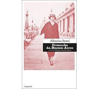Cronache da Buenos Aires [Paperback] [Nov 03, 2017] Storni, Alfonsina; Keller, H