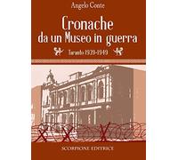Cronache da un museo in guerra. Taranto 1939-1949