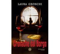 Libri Gronchi Laura - Cronache Dal Borgo