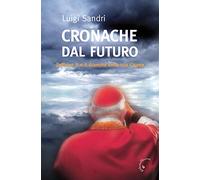 Cronache dal futuro. Zeffirino II e il dramma della sua chiesa